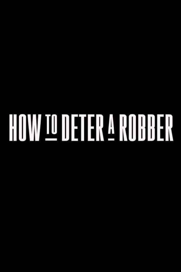 How to Deter a Robber Poster 7