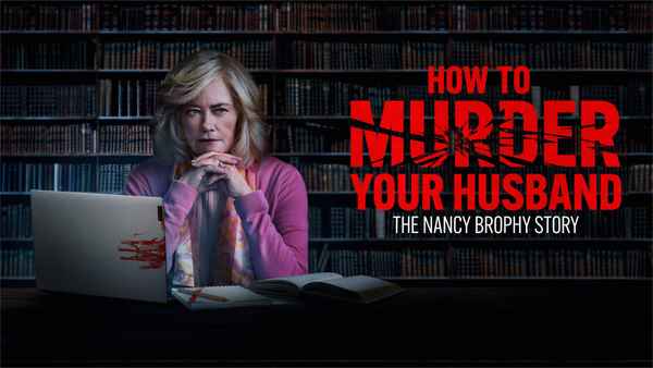How to Murder Your Husband: The Nancy Brophy Story Poster 2