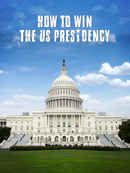 How to Win The Us Presidency Poster 1