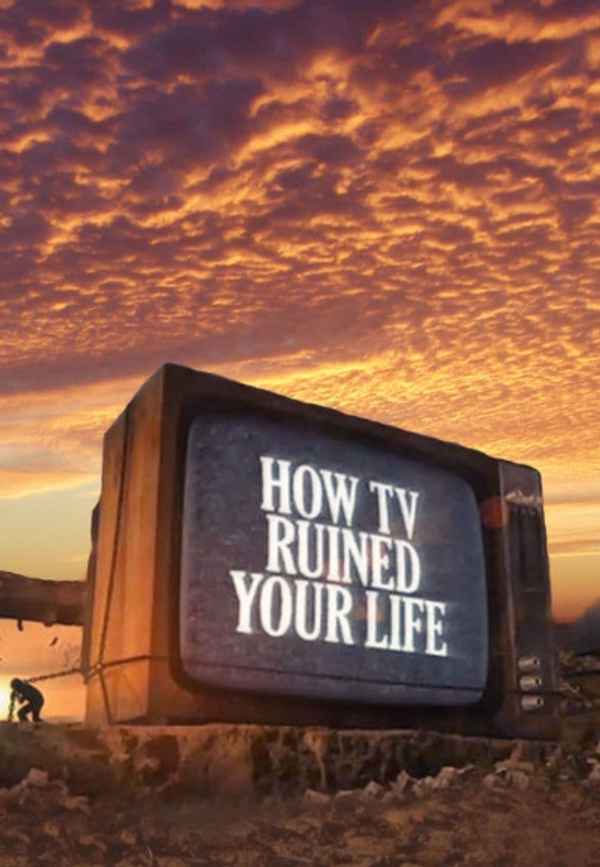 How TV Ruined Your Life Poster 4
