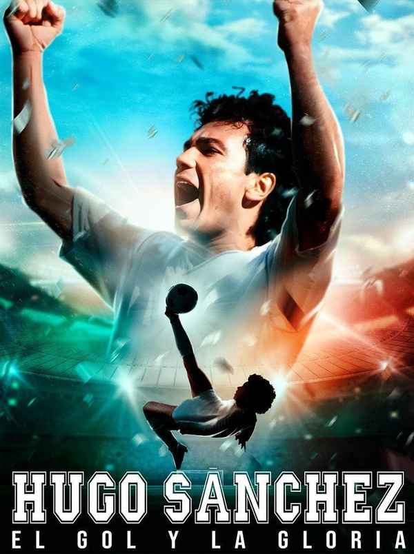 Hugo Sanchez, the Goal and the Glory Poster 7