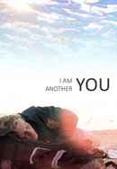 I Am Another You Poster 4