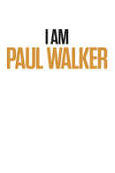 I Am Paul Walker Poster 6