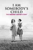 I Am Somebody's Child: The Regina Louise Story Poster 2