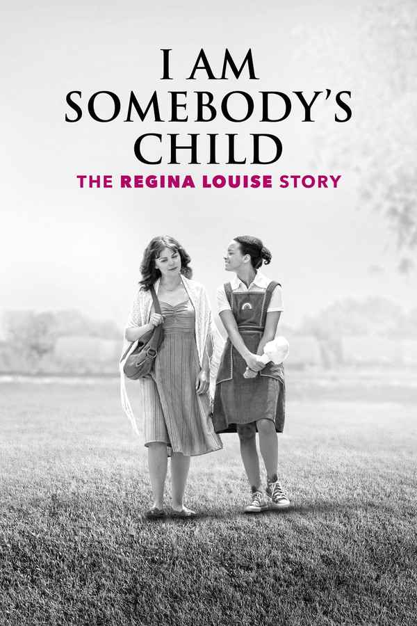 I Am Somebody's Child: The Regina Louise Story Poster 2