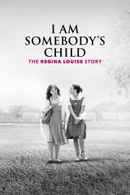 I Am Somebody's Child: The Regina Louise Story Poster 3