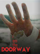 I Am The Doorway Poster 1