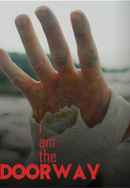 I Am The Doorway Poster 6