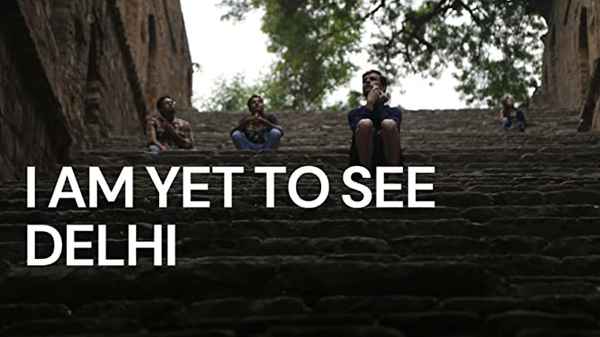 I Am Yet to See Delhi Poster 1