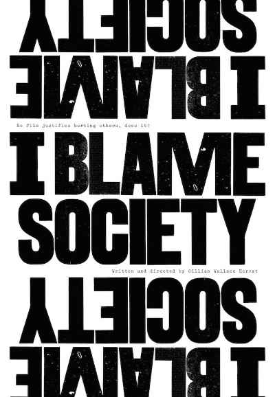 I Blame Society