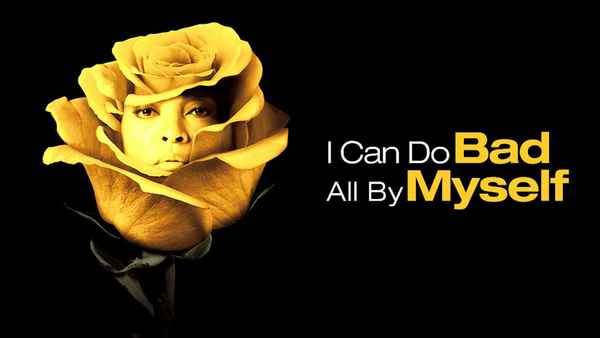 I Can Do Bad All By Myself Poster 2