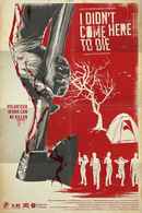 I Didn't Come Here to Die Poster 3