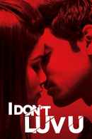 I Dont Luv U Poster 4