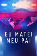 I Just Killed My Dad Poster 6