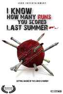 I Know How Many Runs You Scored Last Summer Poster 2