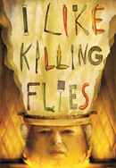I Like Killing Flies Poster 6