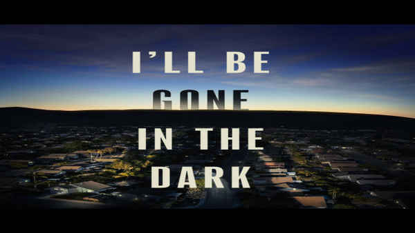 I'll Be Gone In The Dark Poster 5