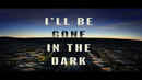 I'll Be Gone In The Dark Poster 6