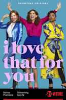 I Love That for You Poster 6