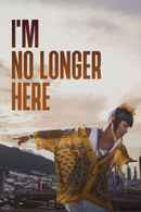 I'm No Longer Here Poster 6