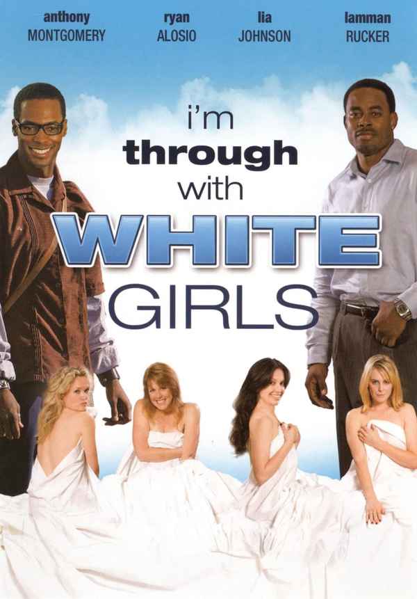 I'm Through with White Girls Poster 1