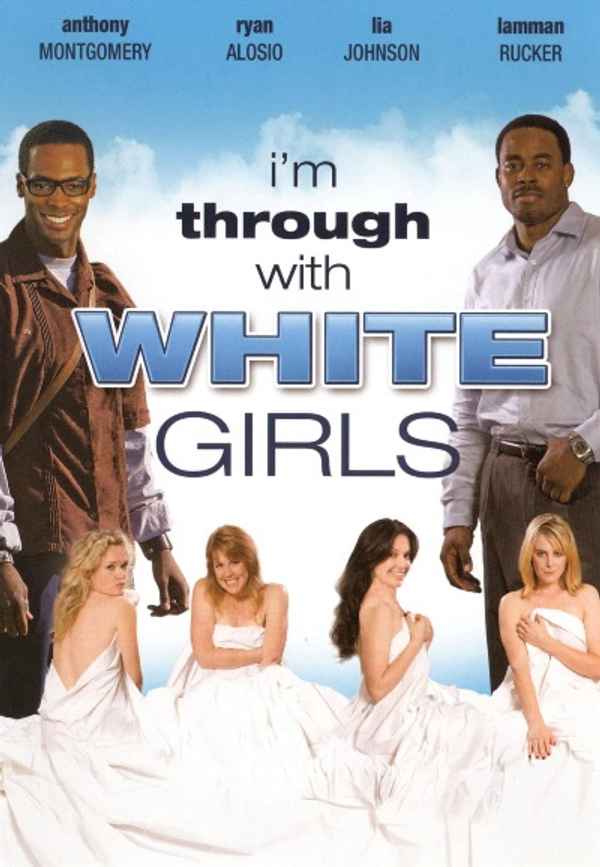 I'm Through with White Girls Poster 6