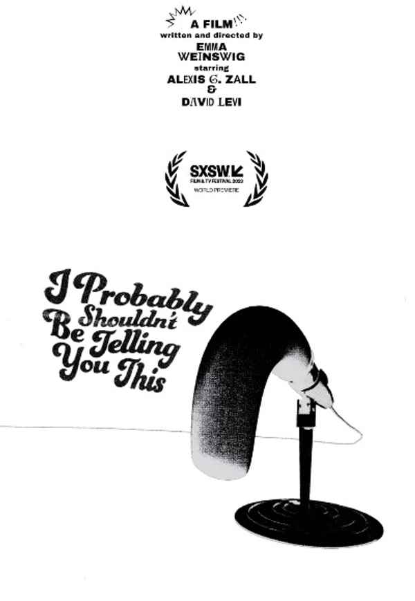 I Probably Shouldn't Be Telling You This Poster 2