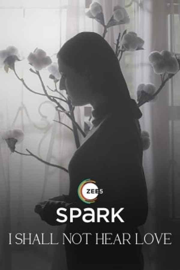 I Shall Not Hear Love Poster 2