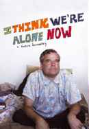 I Think We're Alone Now Poster 3