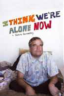I Think We're Alone Now Poster 1