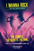 I Wanna Rock: The 80s Metal Dream Poster 2