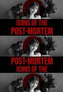 Icons of the Post-Mortem Poster 2