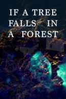 If a Tree Falls in a Forest Poster 1