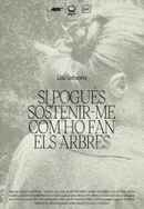 If I Could Bear Myself Like Trees Do Poster 7