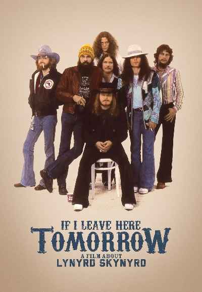 If I Leave Here Tomorrow: A Film About Lynyrd Skynyrd