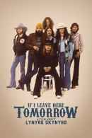 If I Leave Here Tomorrow: A Film About Lynyrd Skynyrd Poster 1