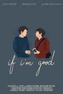 If I'm Good Poster 3