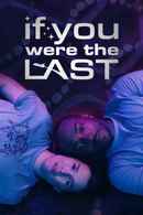If You Were the Last Poster 4