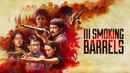 III Smoking Barrels Poster 1