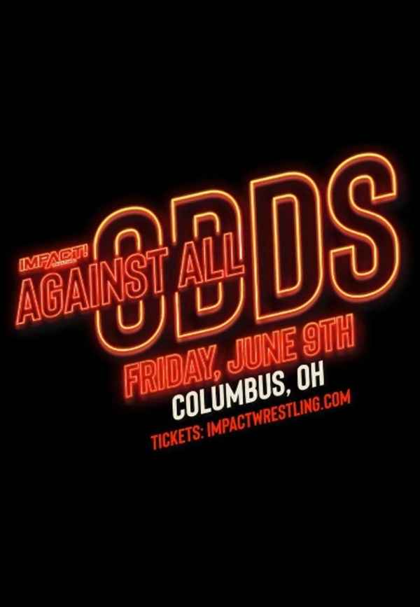 IMPACT Wrestling: Against All Odds Poster 6