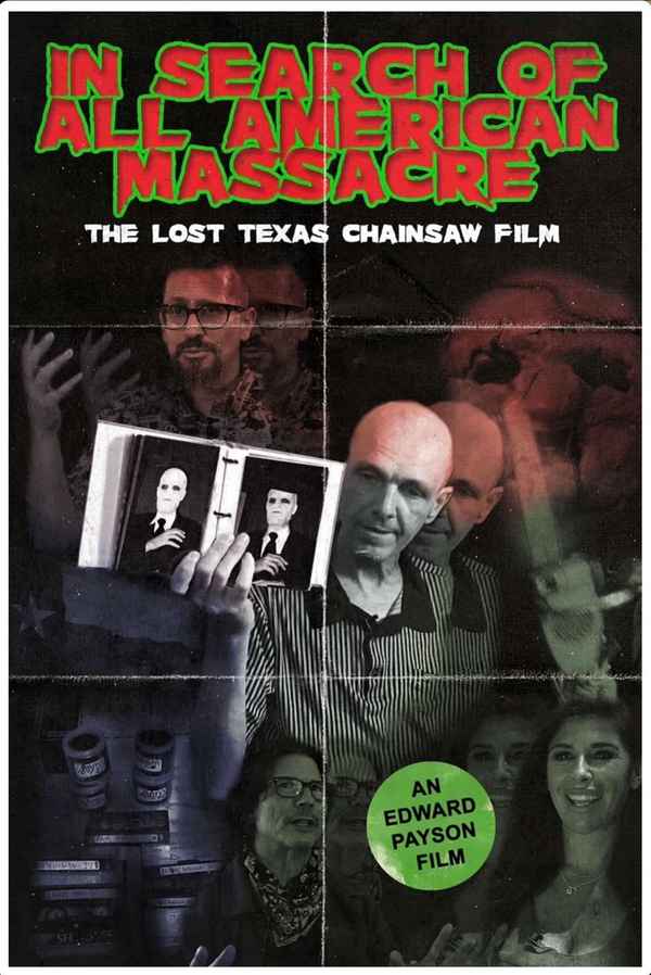 In Search of All American Massacre: The Lost Texas Chainsaw Film Poster 2