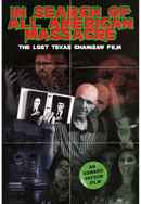 In Search of All American Massacre: The Lost Texas Chainsaw Film Poster 4
