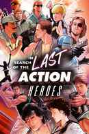 In Search of the Last Action Heroes Poster 1