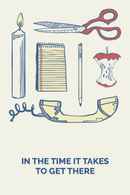 In the Time It Takes to Get There Poster 4