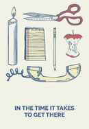 In the Time It Takes to Get There Poster 7