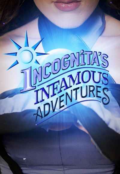 Incognita's Infamous Adventures