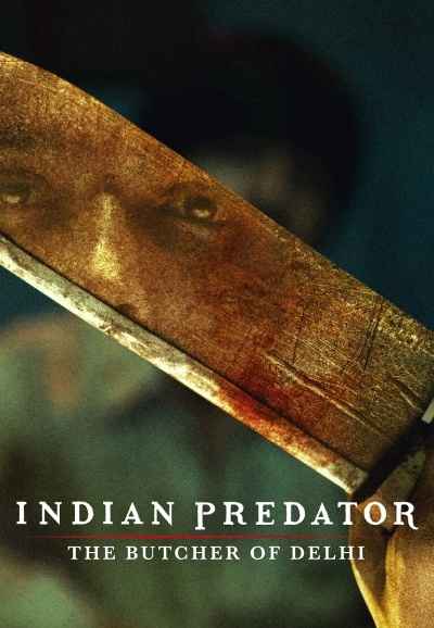 Indian Predator: The Butcher of Delhi