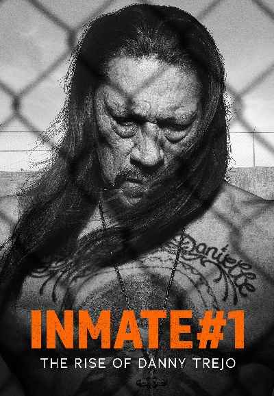 Inmate #1: The Rise of Danny Trejo