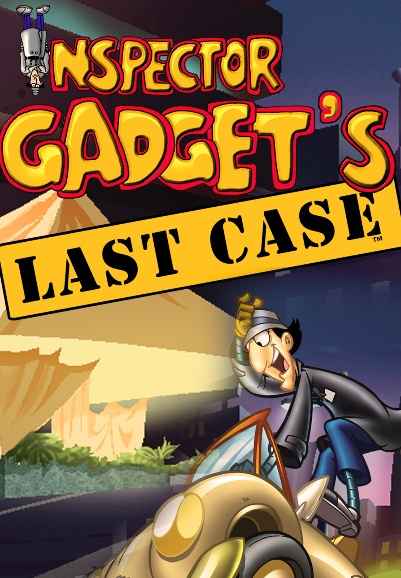 Inspector Gadget's Last Case