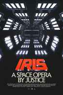 Iris: A Space Opera by Justice Poster 1